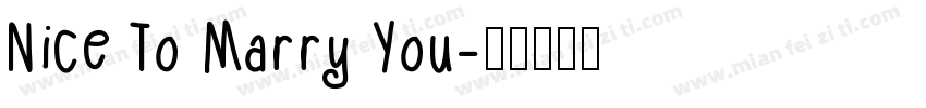 Nice To Marry You字体转换